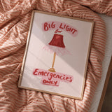 Big Light for Emergencies Only Print