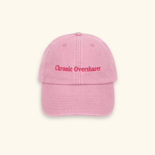 Chronic Oversharer Slogan Cap - 100% Cotton Cap