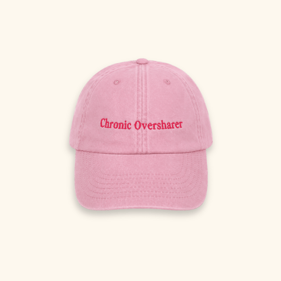 Chronic Oversharer embroidered 100% cotton slogan cap with adjustable vintage-style fit