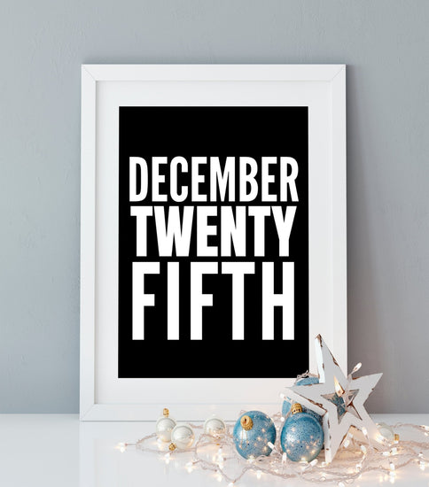 December Twenty Fifth Christmas Wall Print