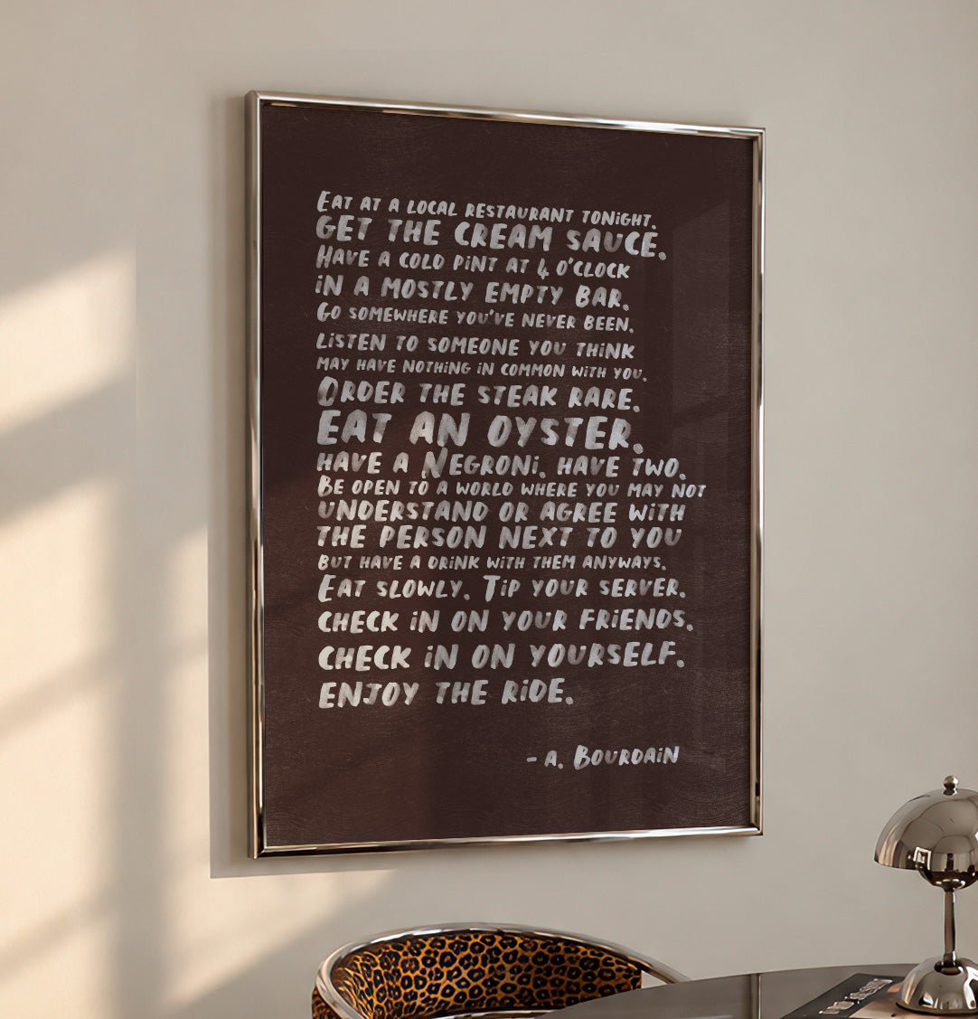 Enjoy The Ride Bourdain Quote Print
