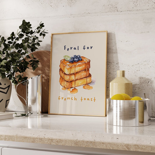 Feral for French Toast Print