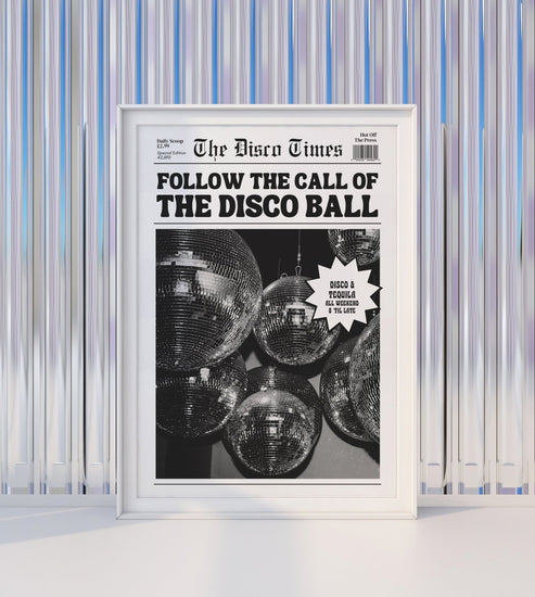 Follow The Call of The Disco Ball Print