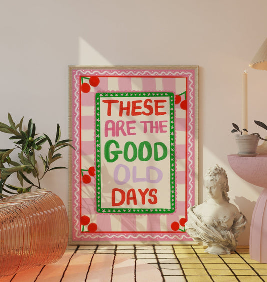 Good Old Days Dopamine Decor Print