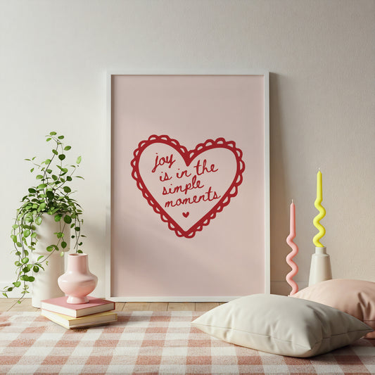 Joy is in the Simple Moments Print