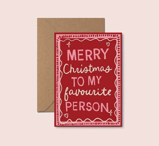 Merry Christmas To My Favourite Person Card