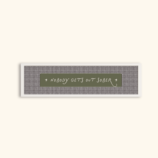 Nobody Gets Out Sober panoramic framed print featuring bold typography and music-inspired design