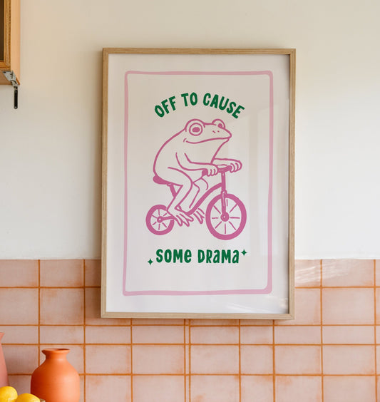 Off to Cause some Drama Frog Print