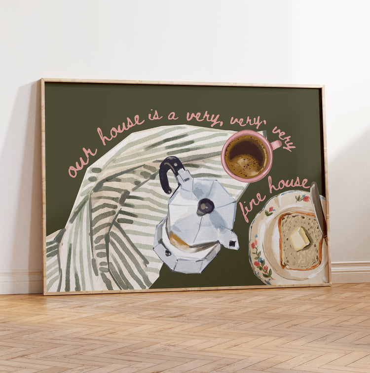 Our House Is a Very Fine House Cosy Print