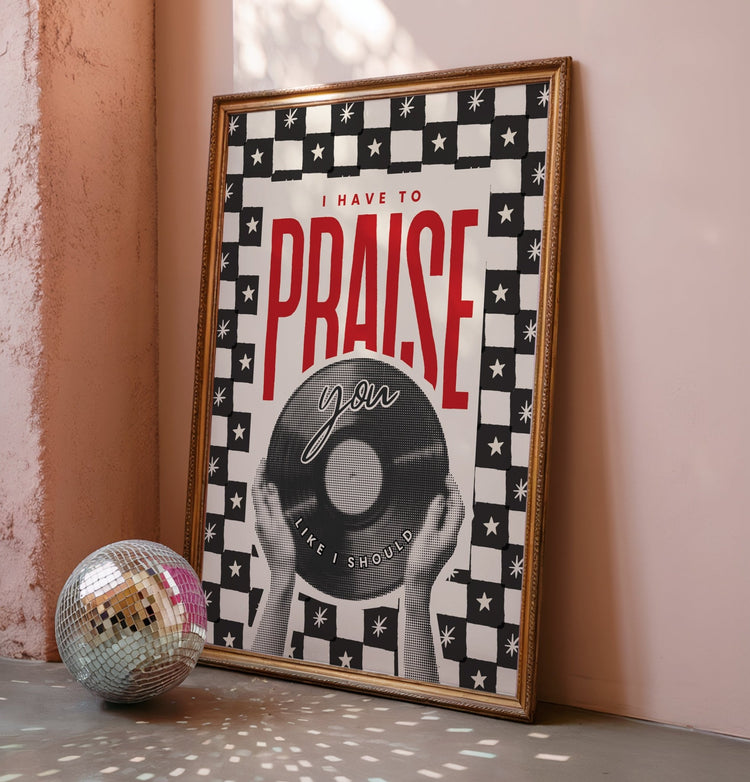 Praise You Dopamine Decor Print