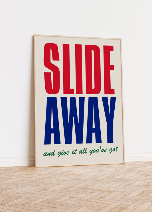 Slide Away Print