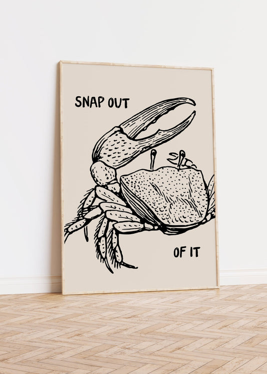 Snap Out Of it Crab Print