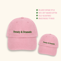 Sweaty and Dramatic cap featuring premium embroidered lettering on soft washed cotton