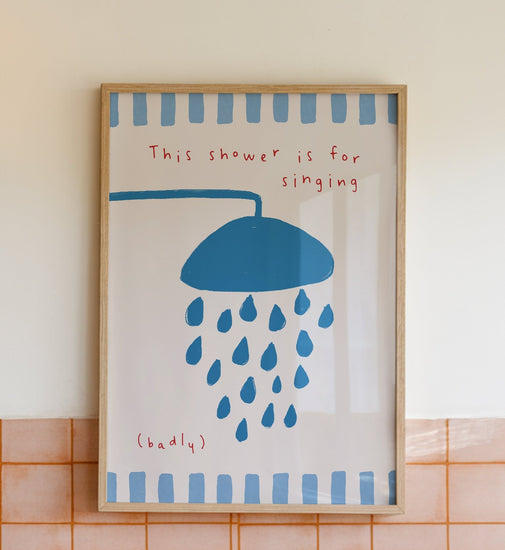 This Shower is For Singing Bathroom Print
