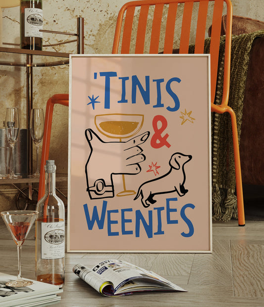 'Tinis and Weenies Print