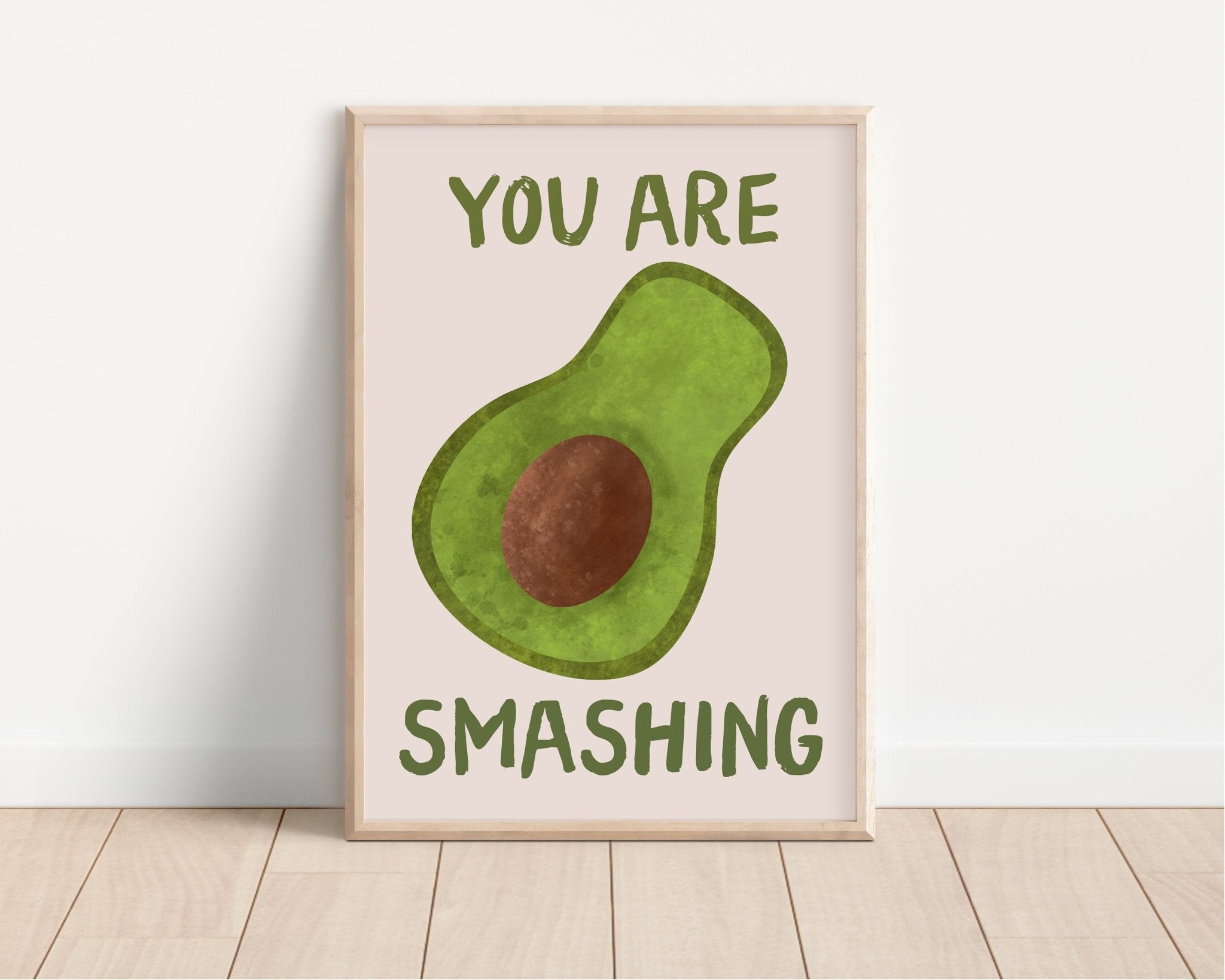 You Are Smashing Avocado Kitchen Print