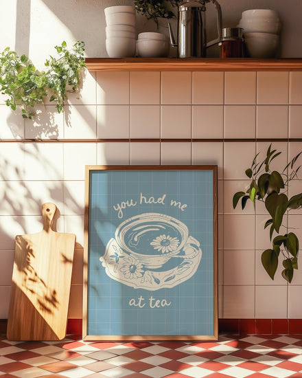 You Had Me at Tea Kitchen Print