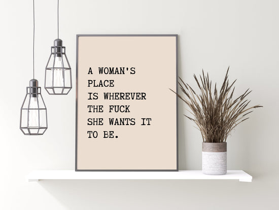 A Woman's Place Print -  Strong Woman Print