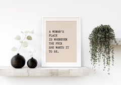 A Woman's Place Print -  Strong Woman Wall Poster