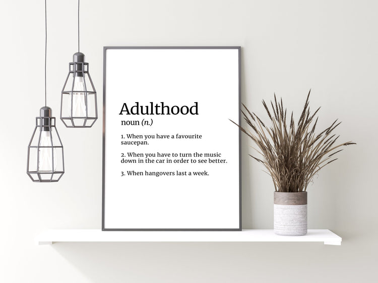 Adulthood Definition Wall Print