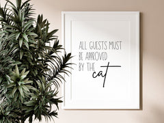 All Guests Must be Approved by the Cat - Funny Cat Wall Poster