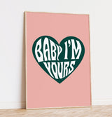 Baby I'm Yours Poster