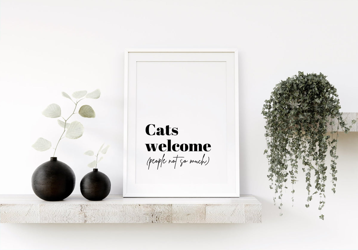 Cats Welcome (People Not So Much) Funny Cat Wall Print