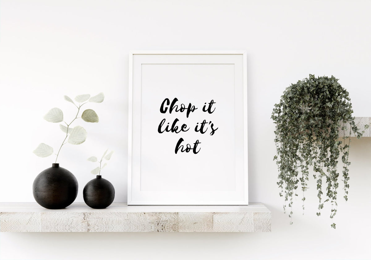 Chop It Like It's Hot Wall Print