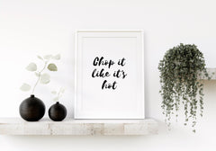 Chop It Like It's Hot Wall Print