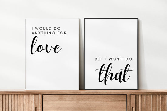 Do Anything For Love Behind Bed Wall Décor Set of 2 Quote Posters