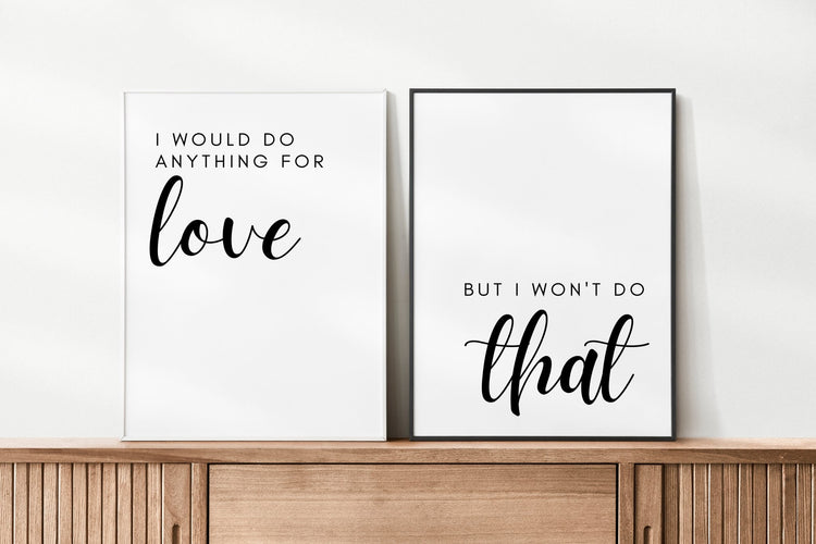Do Anything For Love Behind Bed Wall Décor Set of 2 Quote Posters