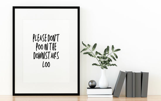 Don't Poo In Downstairs Loo Downstairs Toilet Wall Art
