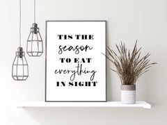 Eat Everything in Sight Funny Christmas Print