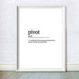 Friends Pivot Definition Print 