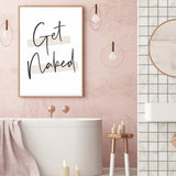 Get Naked Toilet Wall Print- Large Font