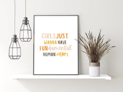 Girls Just Wanna Have Fundamental Human Rights - Womens Rights Wall Quote
