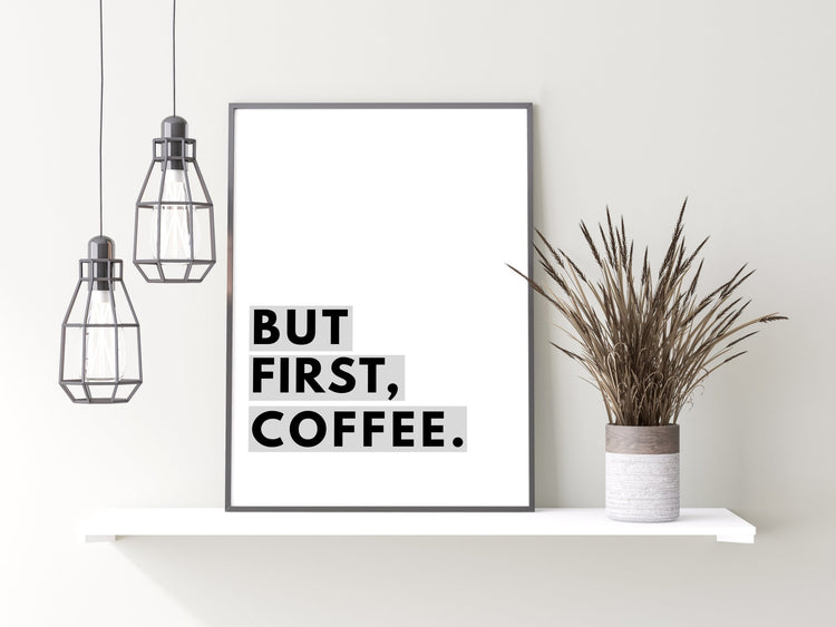 Gray But First Coffee Poster