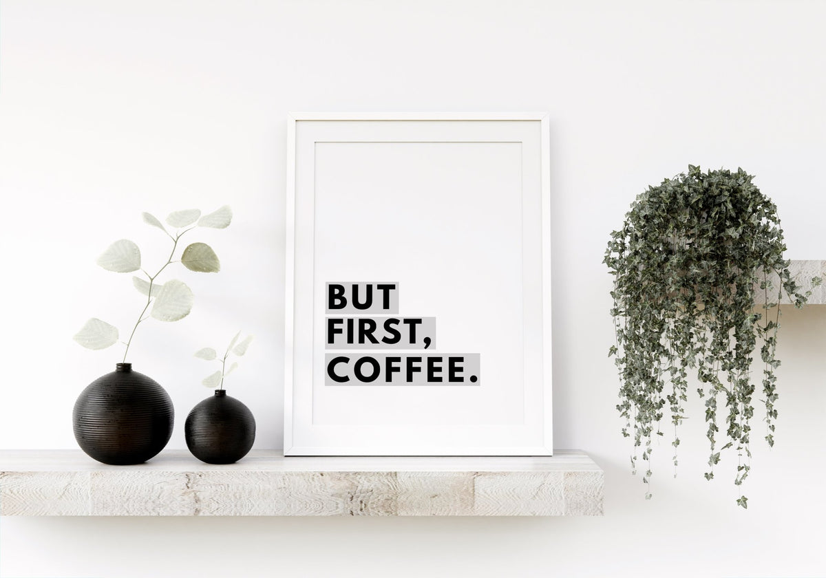 Gray But First Coffee Wall Print