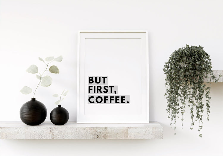Gray But First Coffee Wall Print