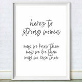 Here's To Strong Women Poster Print