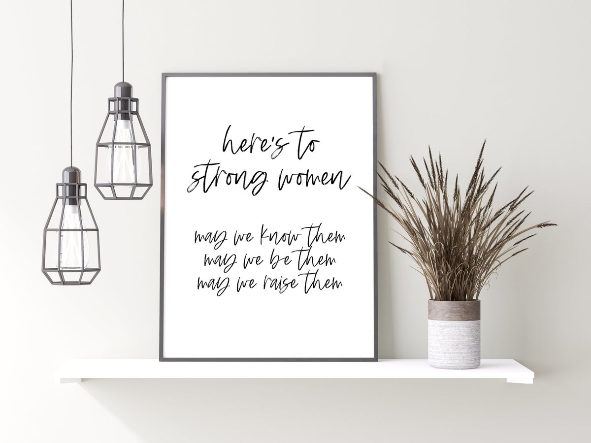 Here's To Strong Women Wall Print
