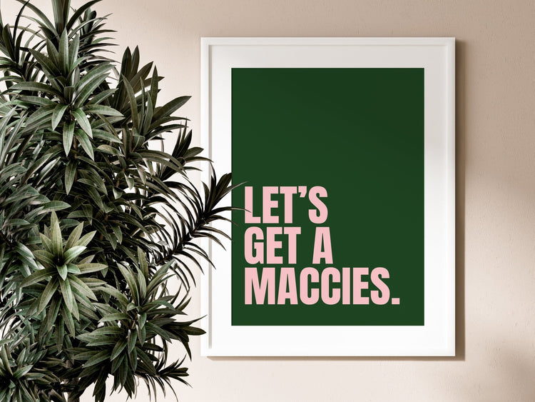 Let's Get A Maccies Funny Kitchen Wall Poster
