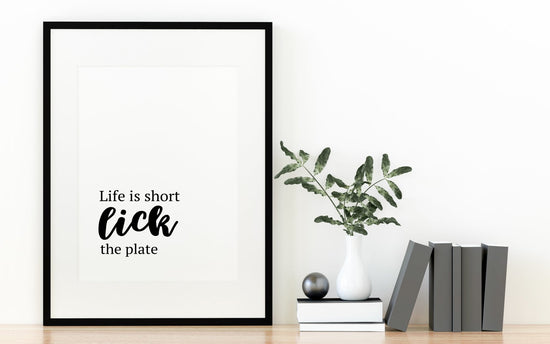 Life's Short, Lick The Plate Witty Kitchen Poster