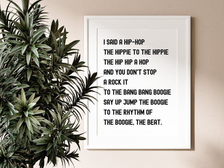 I Said A Hip Hop Print