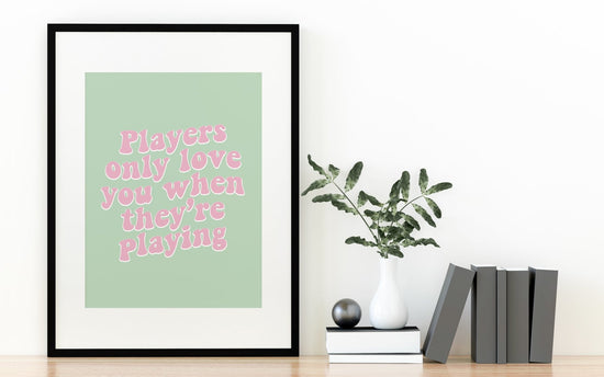 Players Only Love You Retro Music Wall Print