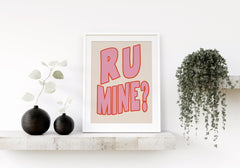 R U Mine Maximalist Art