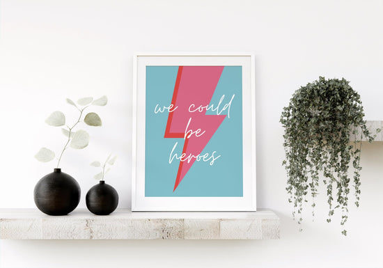 We Could Be Heroes Inspired Wall Art