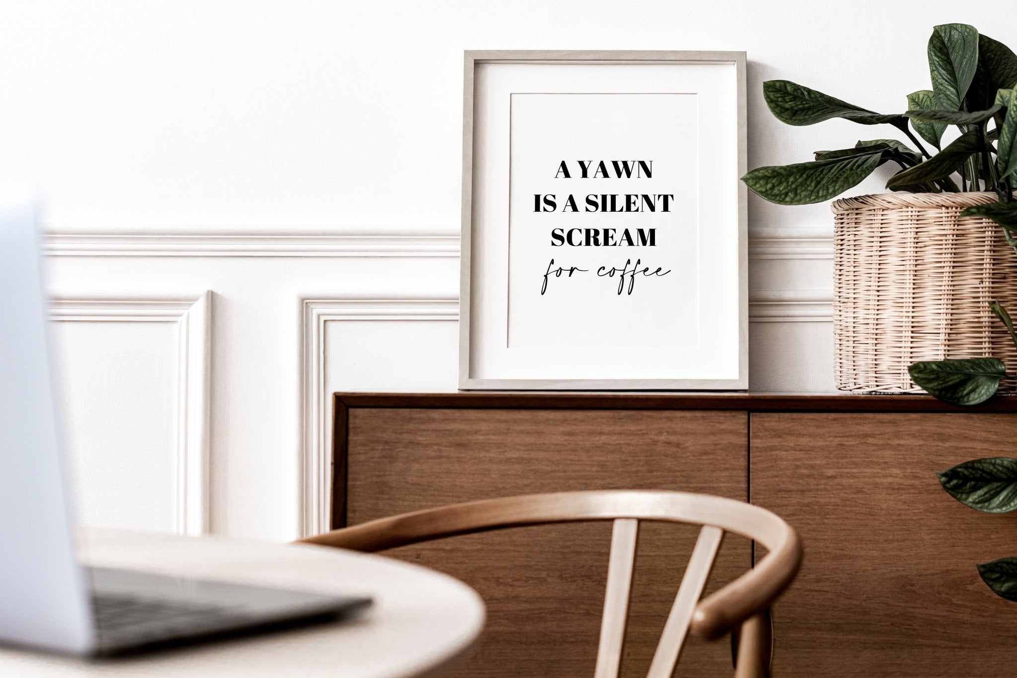 A Yawn is a Silent Scream for Coffee Funny Kitchen Wall QuotePrint