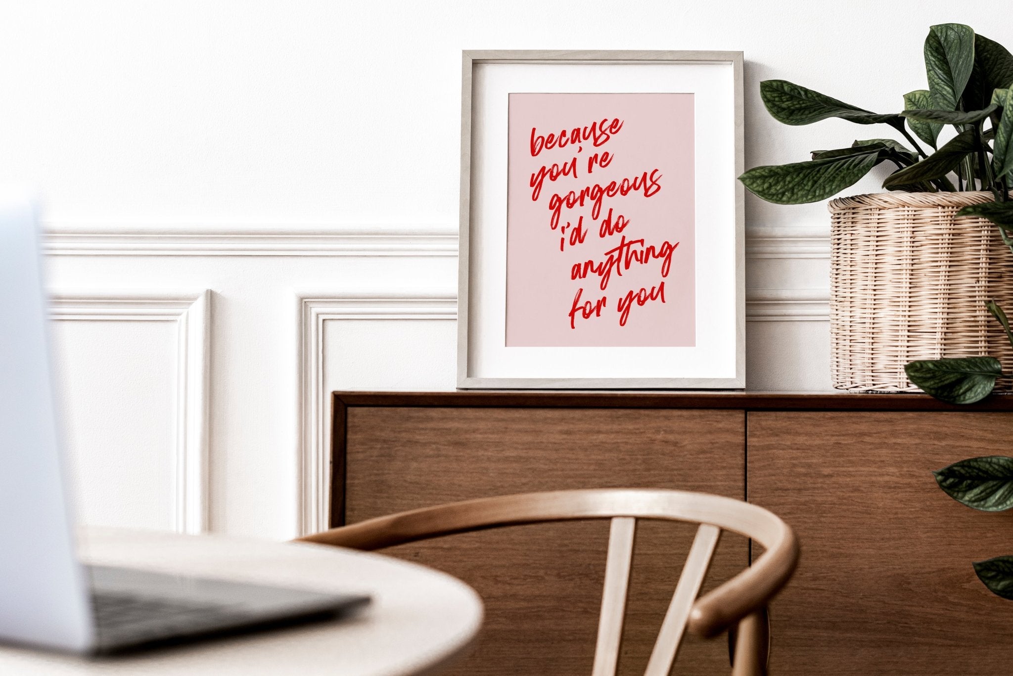 Because You're Gorgeous Print
