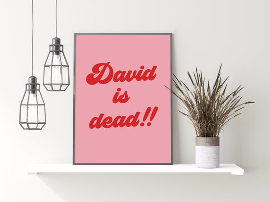 Big Brother- David Is Dead Print